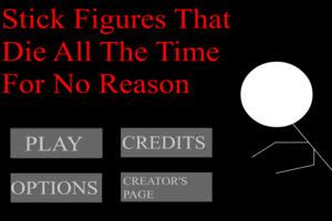 Stick Figures That Die All The Time For No Reason